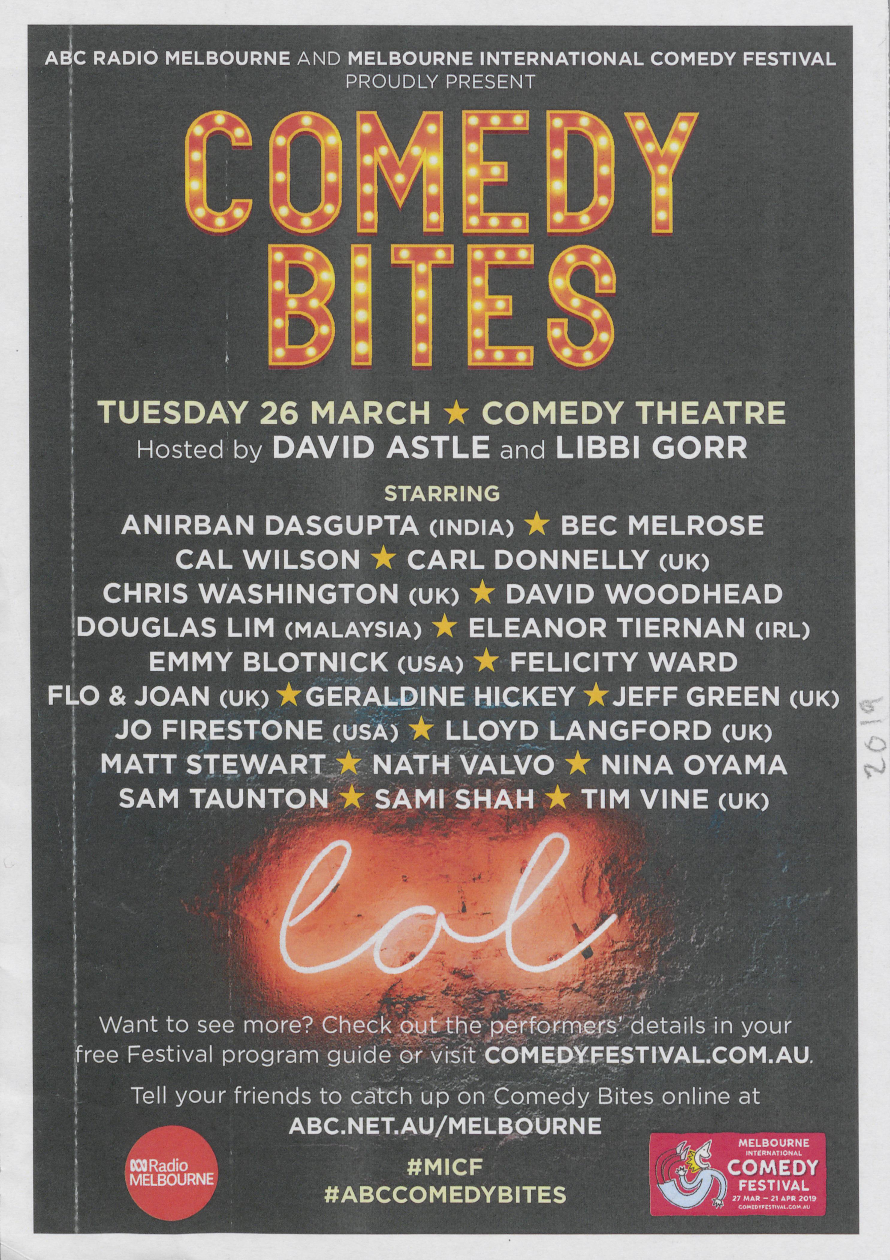 Promotional poster for Comedy Bites, including the text "ABC RADIO MELBOURNE and MELBOURNE INTERNATIONAL COMEDY FESTIVAL proudly present COMEDY BITES", "Tuesday March 26. Comedy Theatre. Hosted by David Astle and Libbi Gorr.", featuring many names of comedians, logos for ABC radio melbourne and Melbourne International Comedy Festival, with a graphic of a neon-sign stating "LOL" in red script.